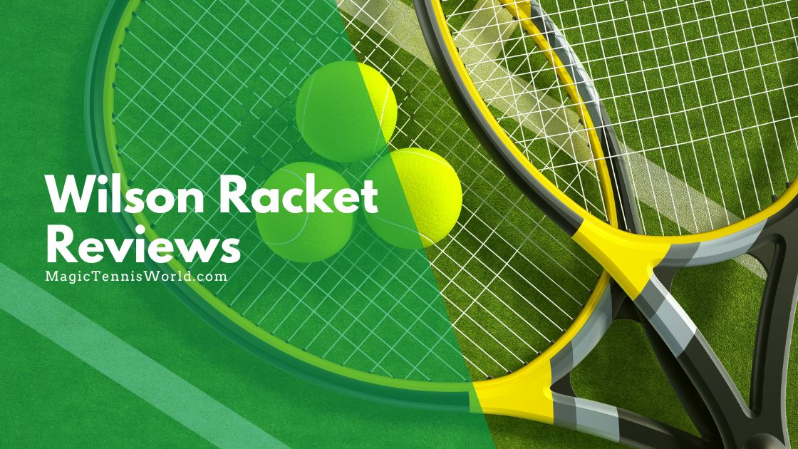 wilson racket reviews