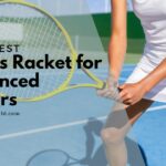 best tennis racket advanced players