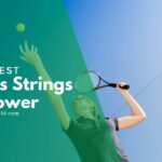 best tennis strings for power