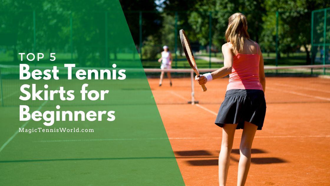 best tennis skirts for beginners