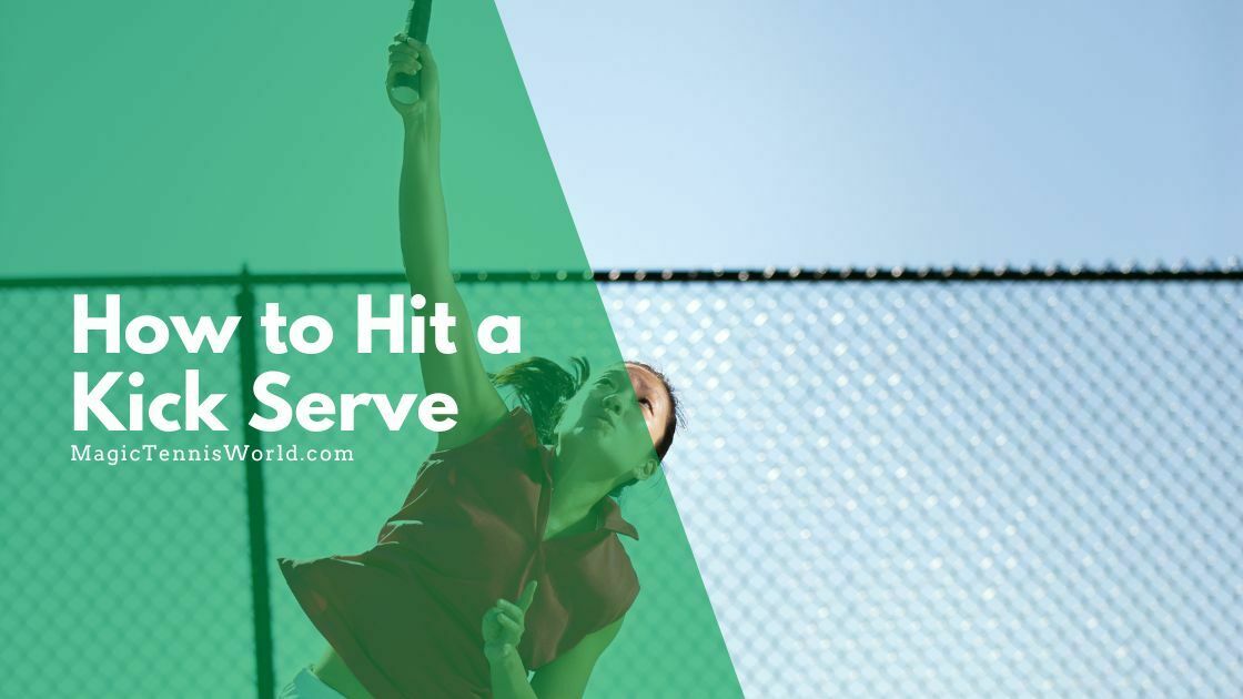 how to hit a kick serve