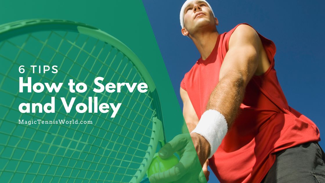 how to serve and volley