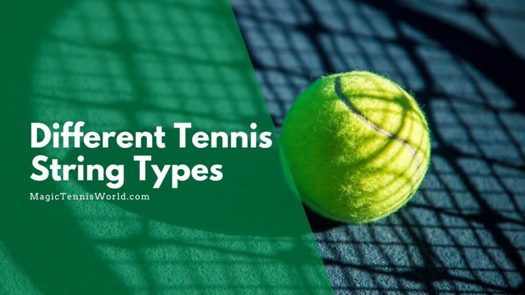 Tennis Strings 101 The Different Types Of Tennis String Explained