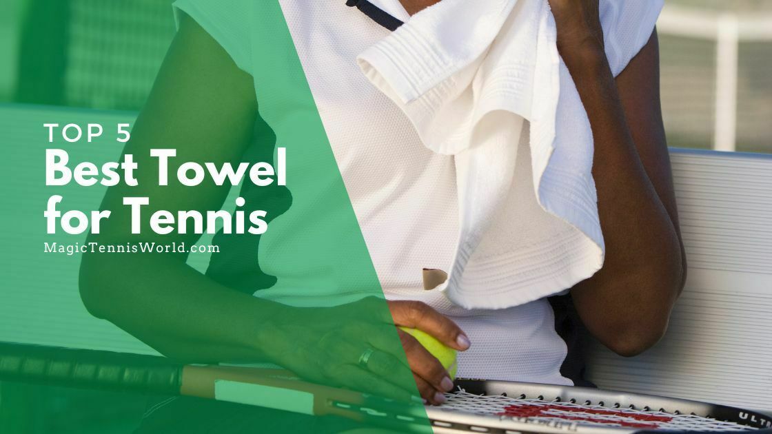 best towel for tennis